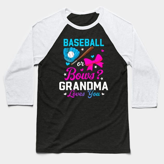 Baseball Or Bows Grandma Loves You Funny Gender Reveal Baseball T-Shirt by Eduardo